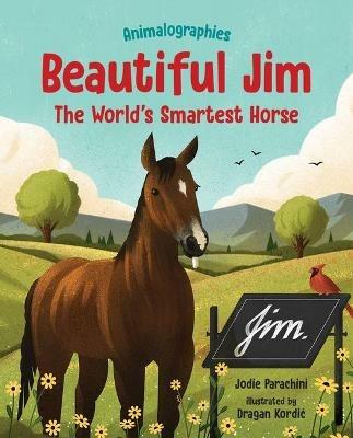 Beautiful Jim: The World's Smartest Horse - Jodie Parachini - cover