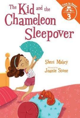 The Kid and the Chameleon Sleepover (The Kid and the Chameleon: Time to Read, Level 3): (The Kid and the Chameleon: Time to Read, Level 3) - Sheri Mabry - cover