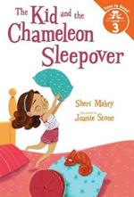 The Kid and the Chameleon Sleepover (The Kid and the Chameleon: Time to Read, Level 3): (The Kid and the Chameleon: Time to Read, Level 3)