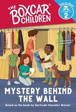 Mystery Behind the Wall (the Boxcar Children: Time to Read, Level 2)