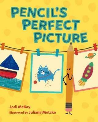 Pencil's Perfect Picture - Jodi McKay - cover