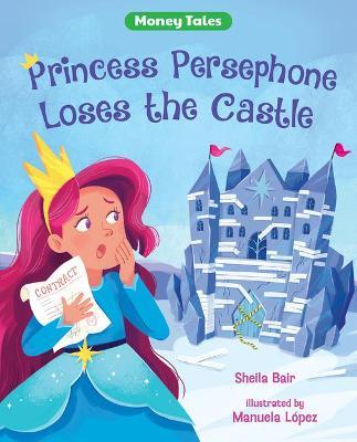 Princess Persephone Loses the Castle - Sheila Bair - cover