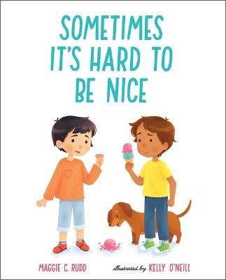 Sometimes It's Hard to Be Nice - Maggie C Rudd - cover