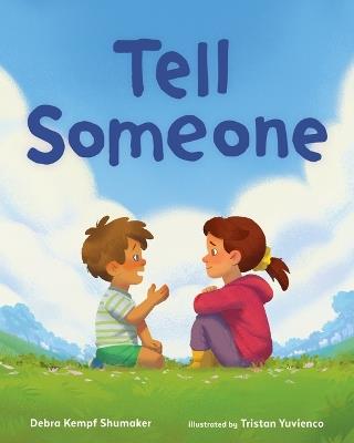 Tell Someone - Debra Kempf Shumaker - cover