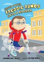 Freddie Ramos Gets a Sidekick: 10