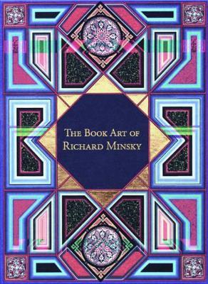 Book Art of Richard Minsky: My Life in Book Art - Richard Minsky - cover