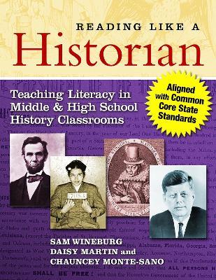 Reading Like a Historian: Teaching Literacy in Middle and High School History Classrooms - Sam Wineburg,Daisy Martin,Chauncey Monte-Sano - cover