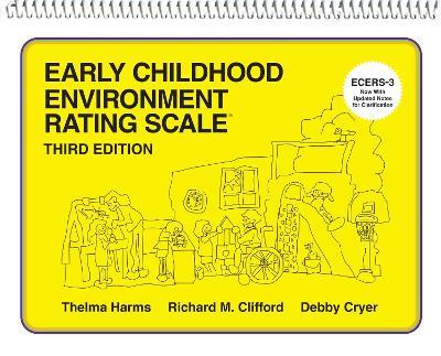 Early Childhood Environment Rating Scale (ECERS-3) - Thelma Harms,Richard M. Clifford,Debby Cryer - cover