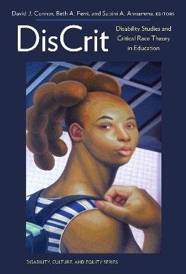 DisCrit: Disability Studies and Critical Race Theory in Education - cover