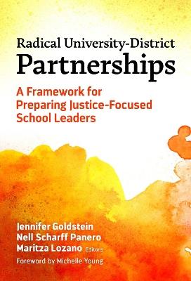Radical University-District Partnerships: A Framework for Preparing Justice-Focused School Leaders - Michelle Young - cover