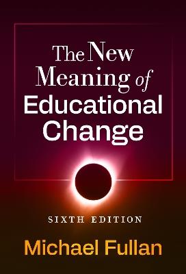 The New Meaning of Educational Change - Michael Fullan - cover
