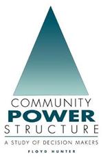 Community Power Structure: A Study of Decision Makers