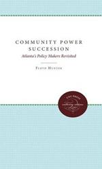 Community Power Succession: Atlanta's Policy Makers Revisited