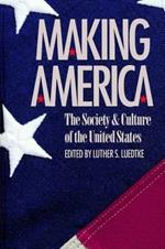 Making America: The Society and Culture of the United States