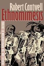 Ethnomimesis: Folklife and the Representation of Culture