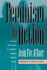 Feminism in Action: Building Institutions and Community through Women's Studies