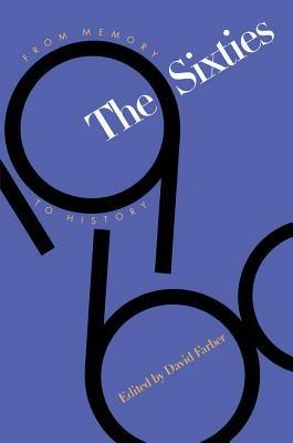 The Sixties: From Memory to History - cover