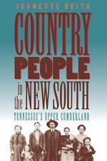 Country People in the New South: Tennessee's Upper Cumberland