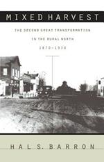 Mixed Harvest: The Second Great Transformation in the Rural North, 1870-1930