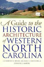 A Guide to the Historic Architecture of Western North Carolina