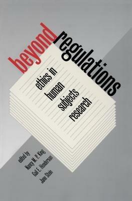 Beyond Regulations: Ethics in Human Subjects Research - cover
