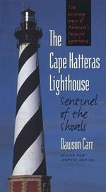 The Cape Hatteras Lighthouse: Sentinel of the Shoals