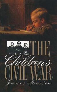 The Children's Civil War - James Marten - cover
