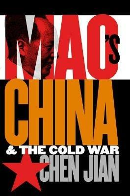 Mao's China and the Cold War - Jian Chen - cover