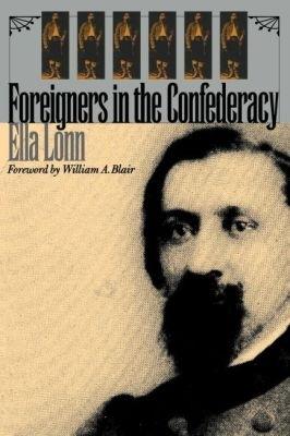 Foreigners in the Confederacy - Ella Lonn - cover