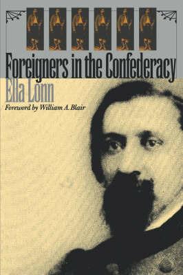 Foreigners in the Confederacy - Ella Lonn - cover