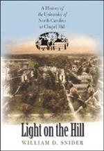 Light on the Hill: A History of the University of North Carolina at Chapel Hill