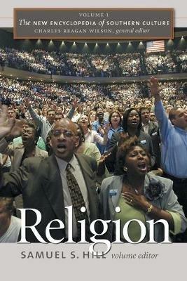 The New Encyclopedia of Southern Culture: Volume 1: Religion - cover