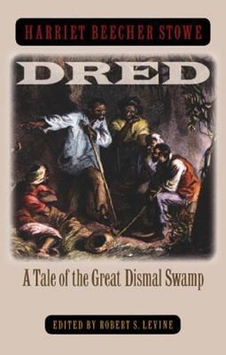 Dred: A Tale of the Great Dismal Swamp - cover
