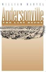 Andersonville: The Last Depot