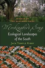 Mockingbird Song: Ecological Landscapes of the South