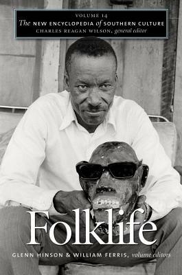 The New Encyclopedia of Southern Culture: Volume 14: Folklife - cover