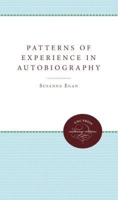 Patterns of Experience in Autobiography - Susanna Egan - cover