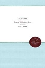 Jule Carr: General Without an Army