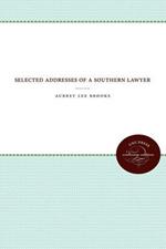 Selected Addresses of a Southern Lawyer