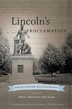 Lincoln's Proclamation: Emancipation Reconsidered