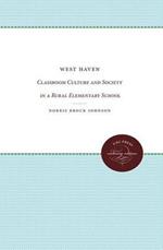 West Haven: Classroom Culture and Society in a Rural Elementary School
