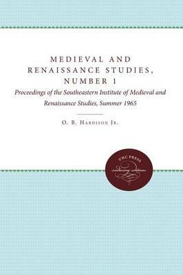 Medieval and Renaissance Studies, Number 1: Proceedings of the Southeastern Institute of Medieval and Renaissance Studies, Summer 1965 - cover