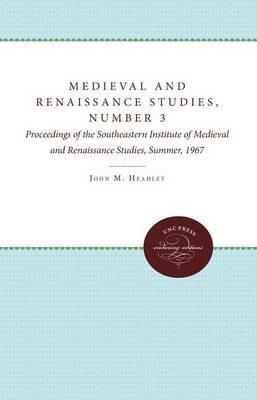 Medieval and Renaissance Studies, Number 3: Proceedings of the Southeastern Institute of Medieval and Renaissance Studies, Summer, 1967 - cover