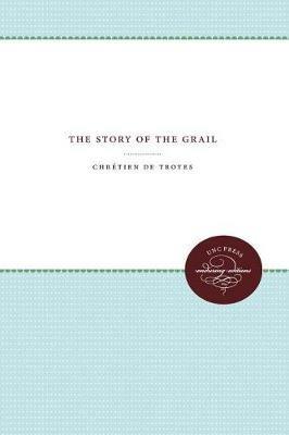 Chretien de Troyes: The Story of the Grail - cover