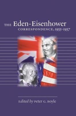 The Eden-Eisenhower Correspondence, 1955-1957 - cover