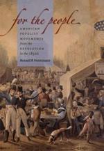 For the People: American Populist Movements from the Revolution to the 1850s