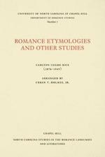 Romance Etymologies and Other Studies by Carlton Cosmo Rice