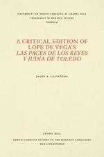A Critical Edition of Lope de Vega's Las paces de los reyes y judia de Toledo