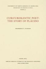 Cuba's Romantic Poet: The Story of Placido