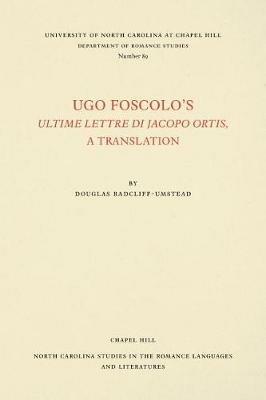Ugo Foscolo's Ultime Lettere di Jacopo Ortis: A Translation - Ugo Foscolo - cover